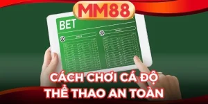 Cách Chơi Cá Độ Thể Thao An Toàn